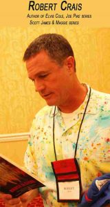 Robert Crais author of the Elvis Cole and Joe Pike series