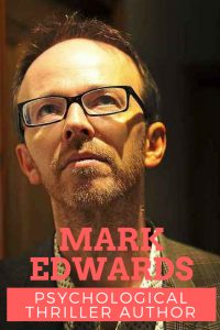 Mark Edwards psychological thriller author